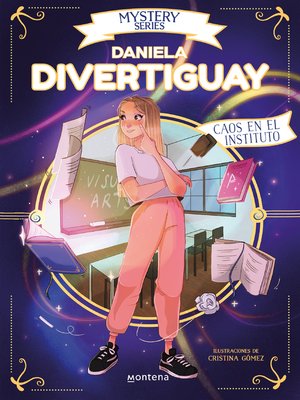 cover image of Mystery Series de Daniela Divertiguay 3--Caos en el instituto